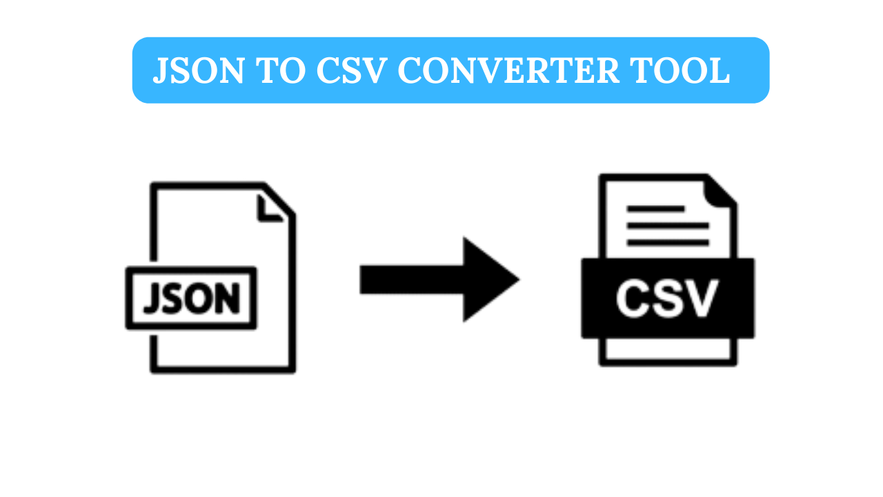 Json To Csv Converter Tool Easily Convert Json To Csv By Using This Tool 3252